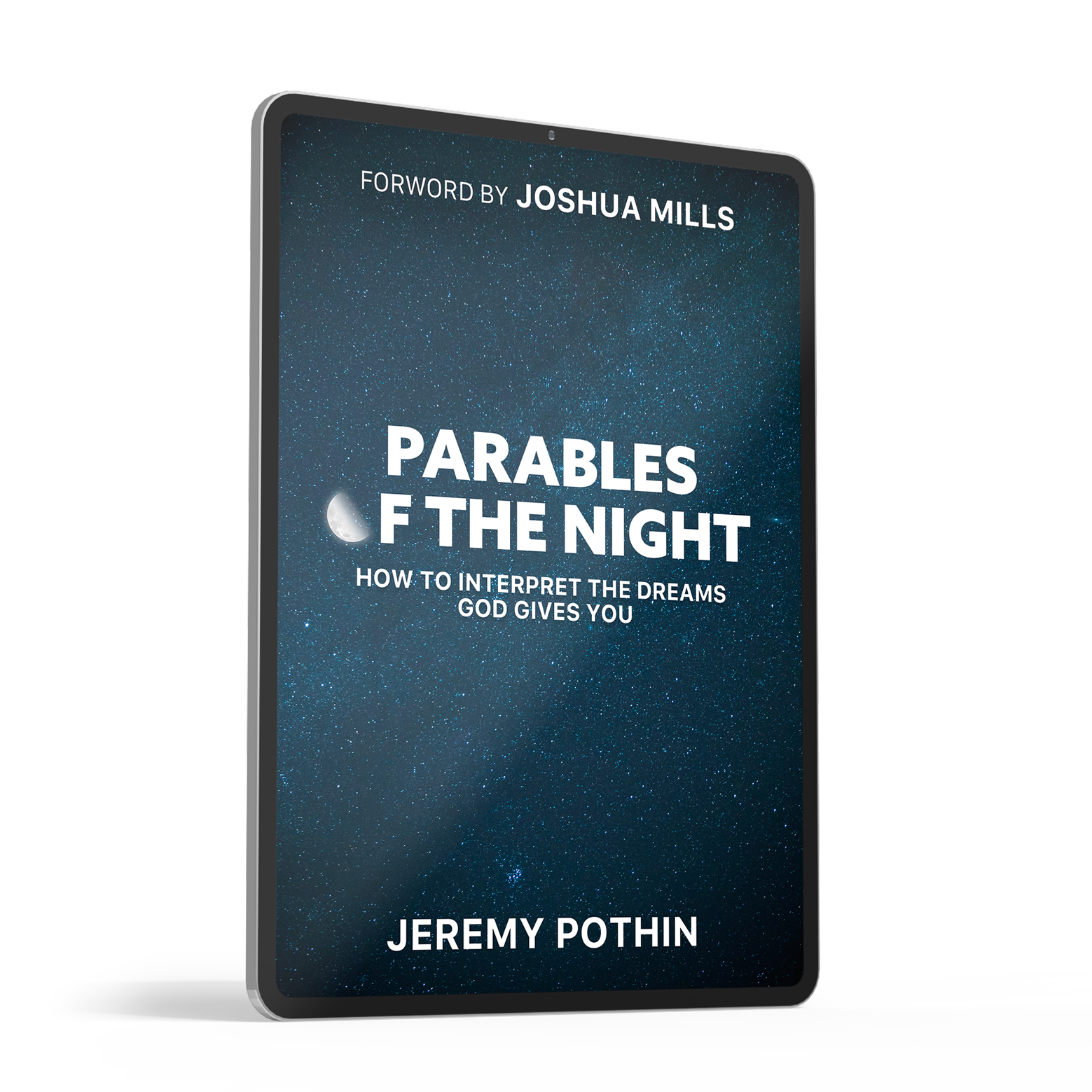 Ebook "Parables of the night" - How to interpret the dreams God gives you. Jeremy POTHIN