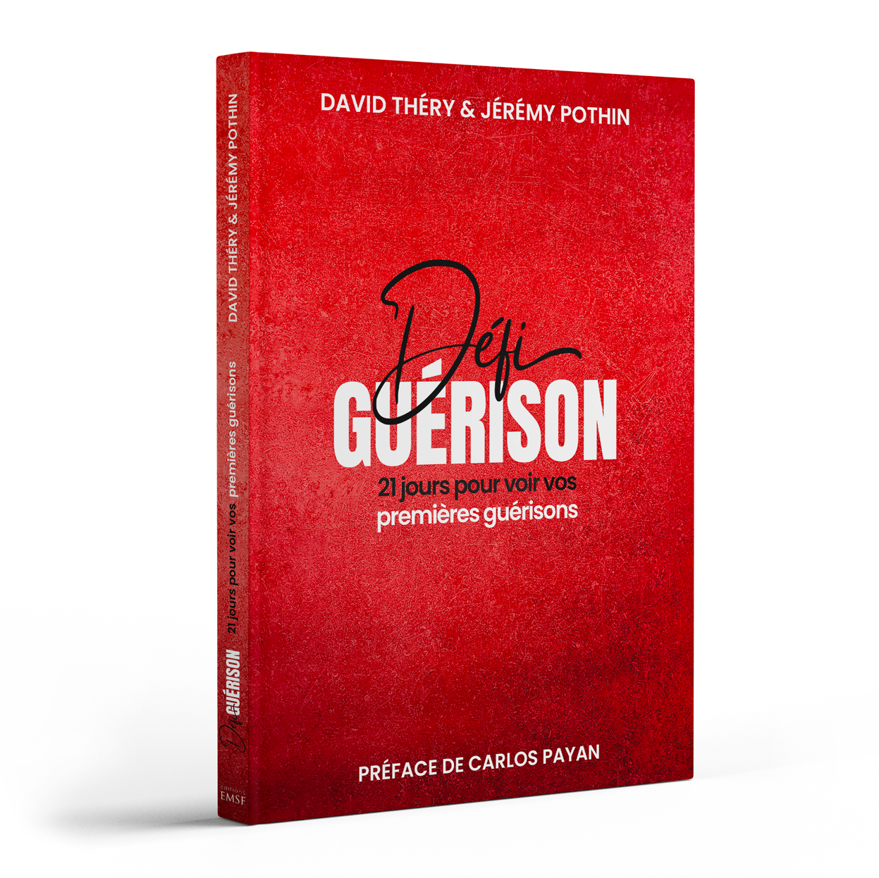 Livre "Défi Guérison" pour apprendre à prier pour les malades et voir des guérisons divines. Jérémy POTHIN et David Théry